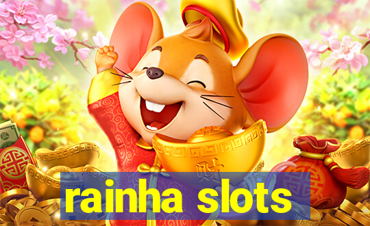 rainha slots